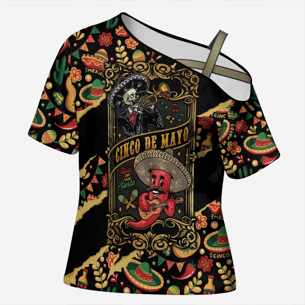 Mexico Cinco de Mayo Cross Shoulder Shirt Fiesta and then Siesta