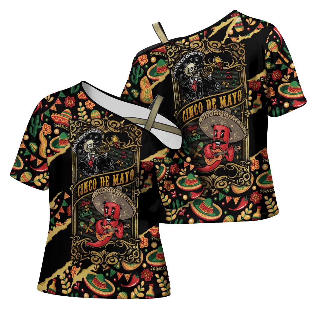 Mexico Cinco de Mayo Cross Shoulder Shirt Fiesta and then Siesta