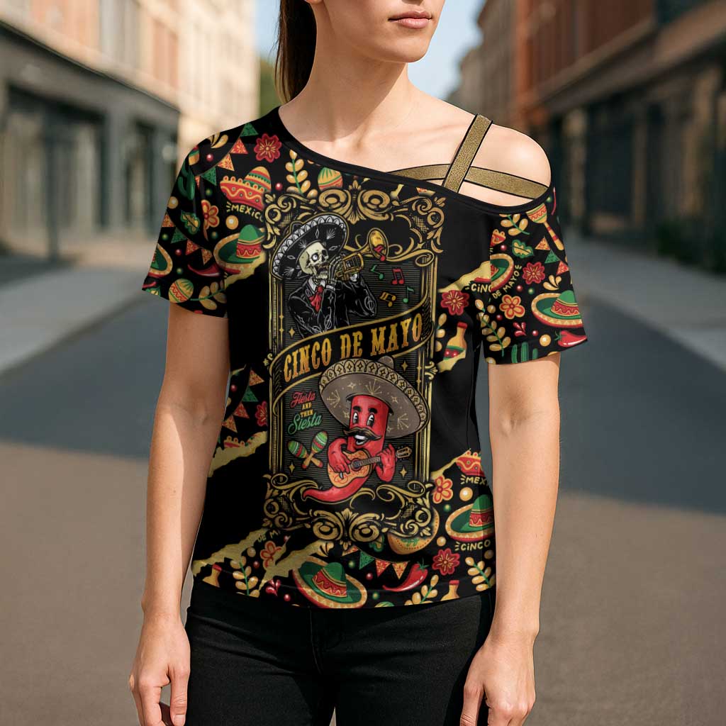 Mexico Cinco de Mayo Cross Shoulder Shirt Fiesta and then Siesta