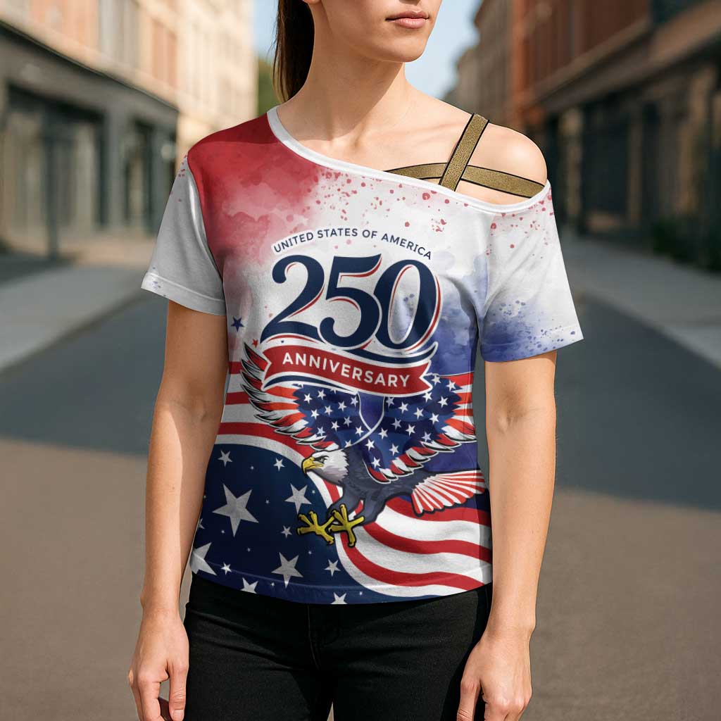 Personalized USA 250 Years of Freedom Cross Shoulder Shirt American Patriotic