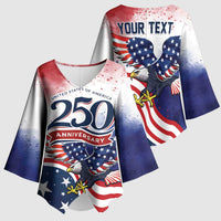 Personalized USA 250 Years of Freedom Kimono Sleeve Blouse American Patriotic