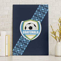 Guatemala Football Canvas Wall Art Vamos Los Chapines