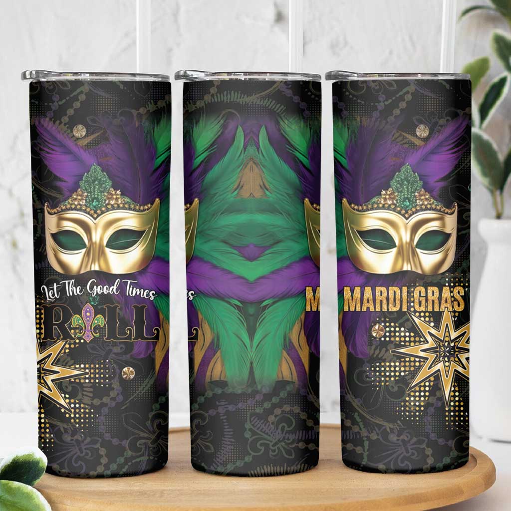 Let The Good Times Roll Mardi Gras Skinny Tumbler Special Version - Wonder Print Shop