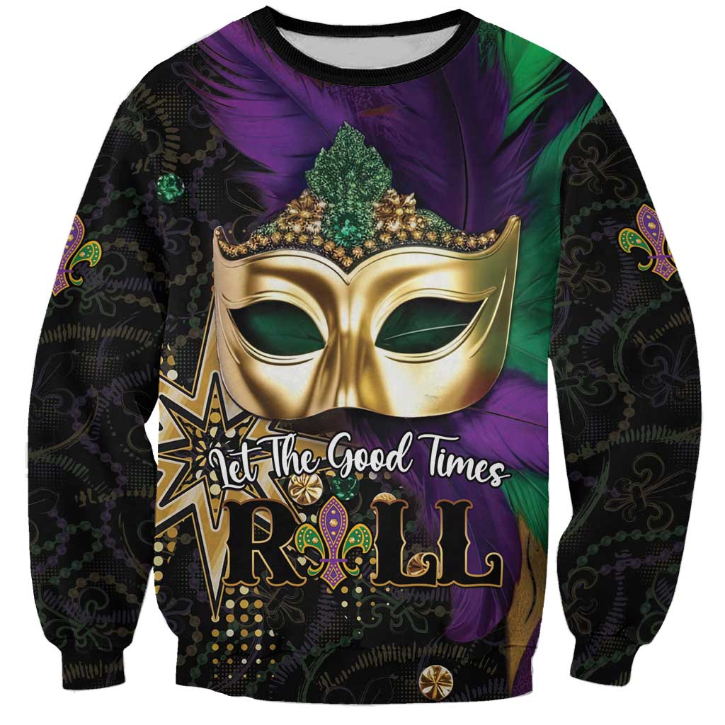 Let The Good Times Roll Mardi Gras Sweatshirt Special Version - Wonder Print Shop