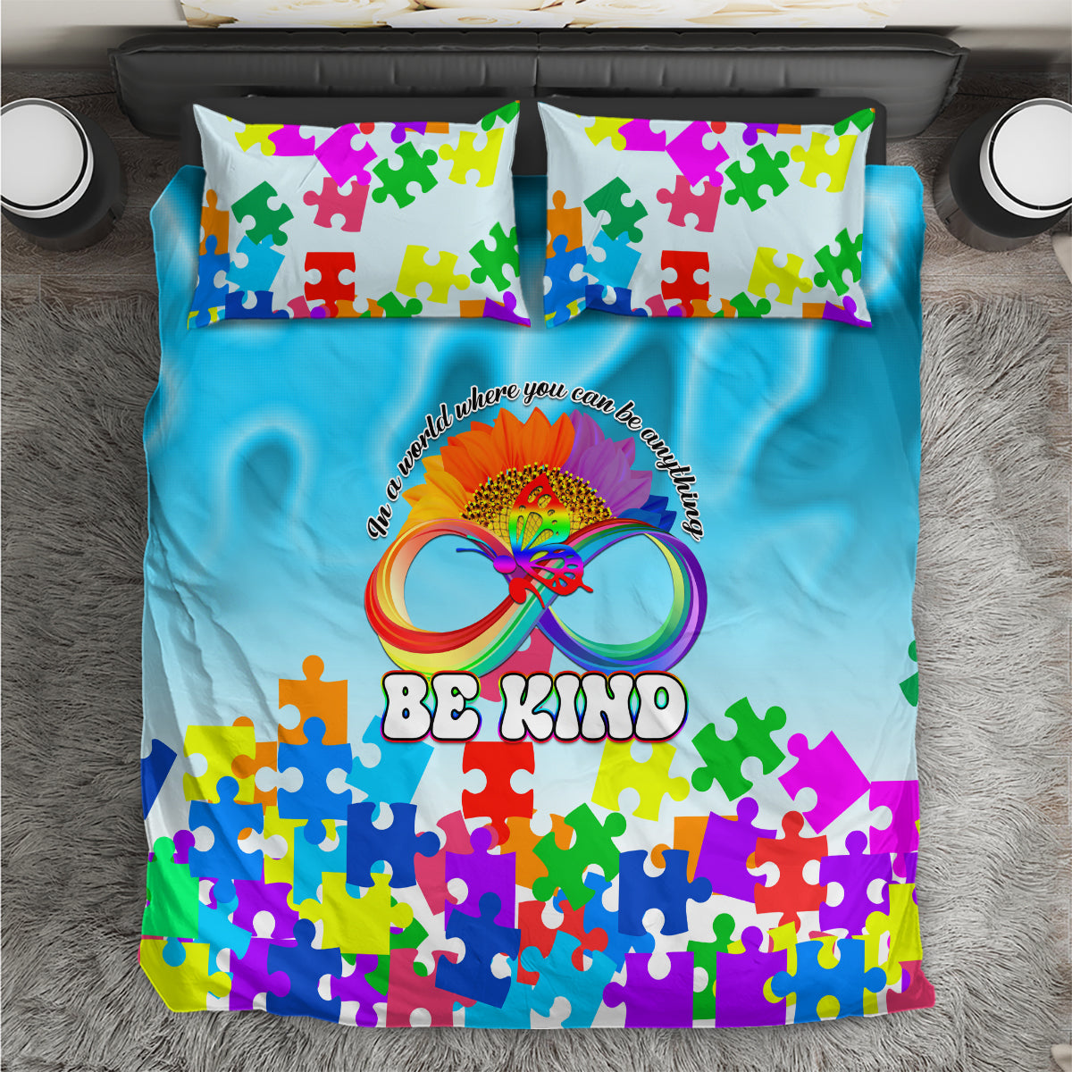 World Autism Awareness Day 2024 Bedding Set In A World Where You Can Be Anything Be Kind