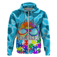 World Autism Awareness Day 2024 Hoodie In A World Where You Can Be Anything Be Kind - Wonder Print Shop