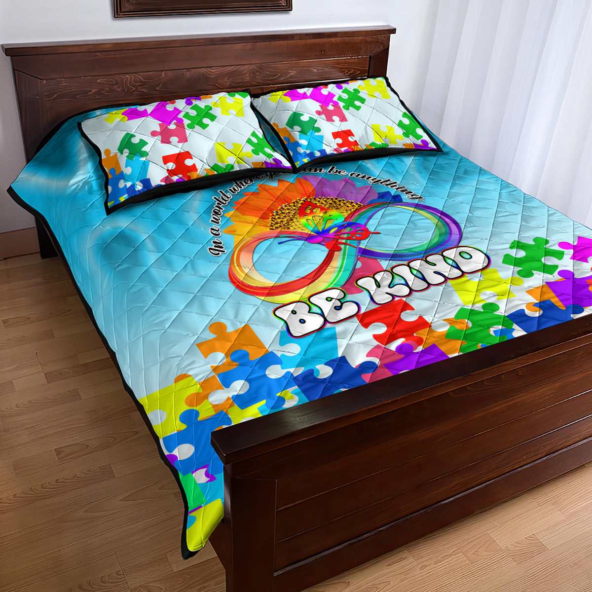 World Autism Awareness Day 2024 Quilt Bed Set In A World Where You Can Be Anything Be Kind - Wonder Print Shop