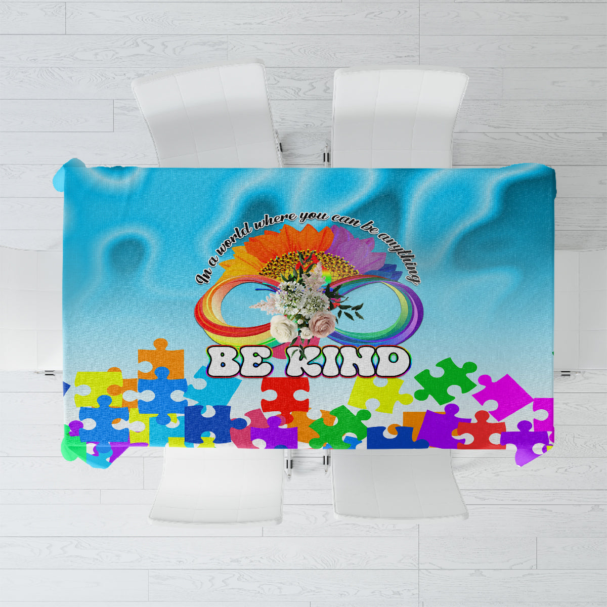 World Autism Awareness Day 2024 Tablecloth In A World Where You Can Be Anything Be Kind - Wonder Print Shop