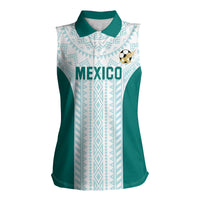 Personalized Mexico 2024 Football Women Sleeveless Polo Shirt El Tri Special Version - Wonder Print Shop