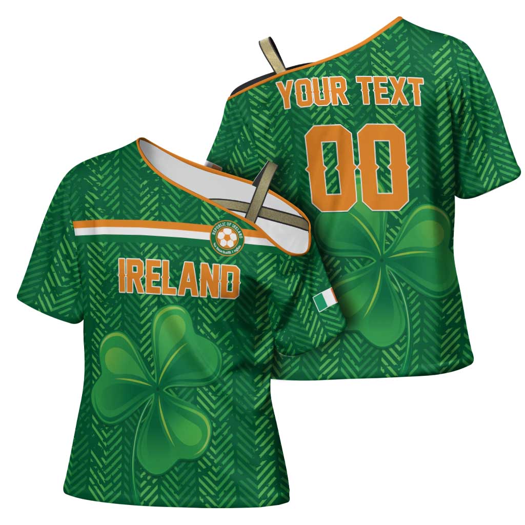 Custom Football 2026 Ireland Cross Shoulder Shirt The Boys in Green Come On