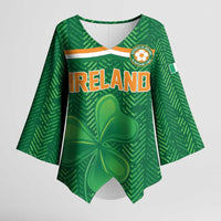 Custom Football 2026 Ireland Kimono Sleeve Blouse The Boys in Green Come On