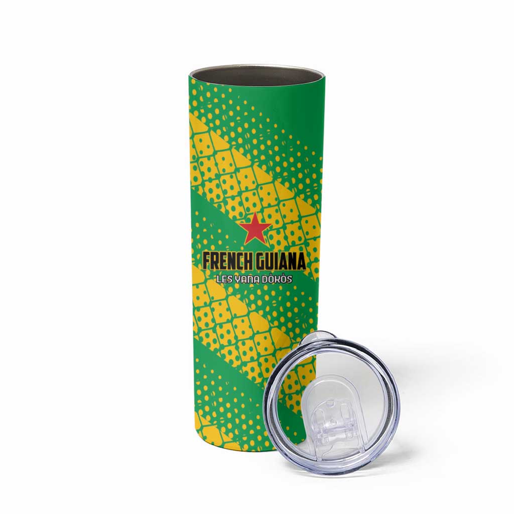 Custom French Guiana Football Skinny Tumbler Go Les Yana Dokos - Wonder Print Shop