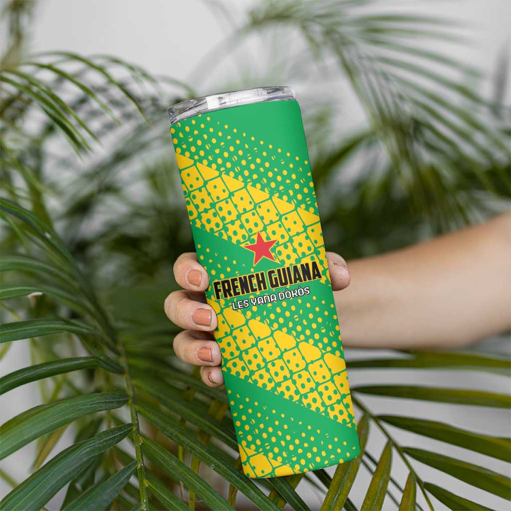 Custom French Guiana Football Skinny Tumbler Go Les Yana Dokos - Wonder Print Shop
