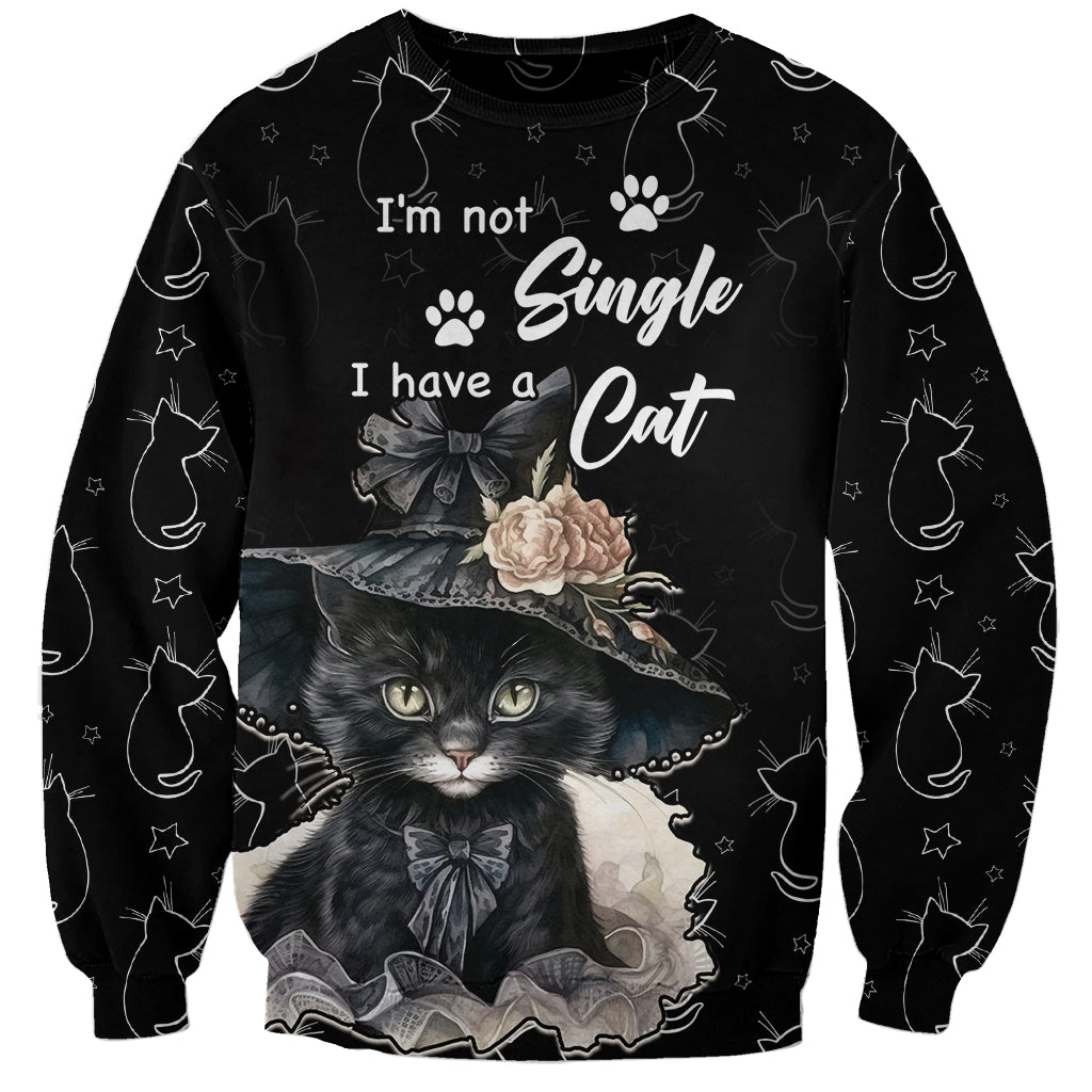 Single Day Sweatshirt I Am Not Single I Have A Cat - Wonder Print Shop