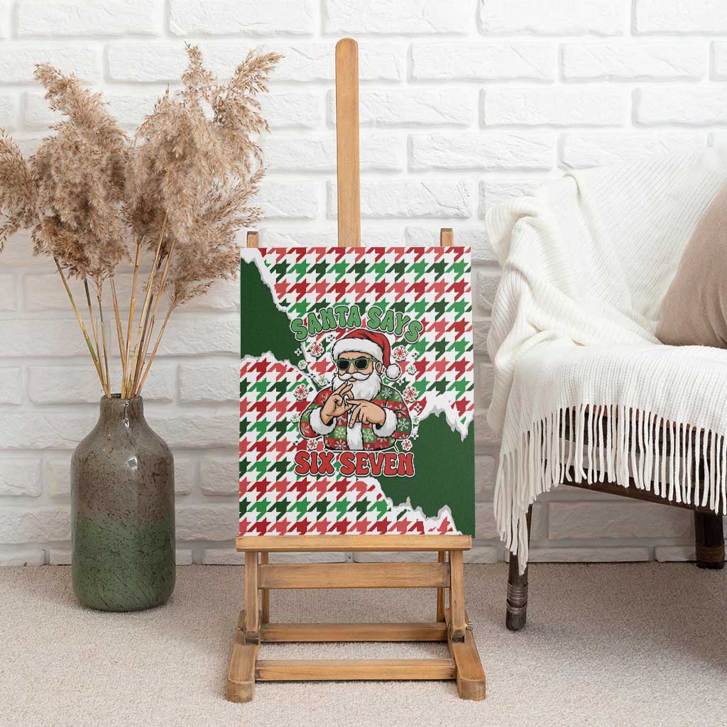 Funny Santa Claus Says Six Seven Canvas Wall Art Christmas Houndstooth Pattern - Wonder Print Shop