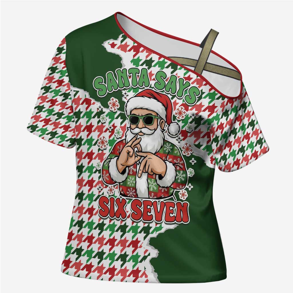 Funny Santa Claus Says Six Seven Cross Shoulder Shirt Christmas Houndstooth Pattern - Wonder Print Shop