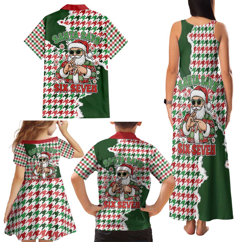Funny Santa Claus Says Six Seven Family Matching Tank Maxi Dress and Hawaiian Shirt Christmas Houndstooth Pattern - Wonder Print Shop