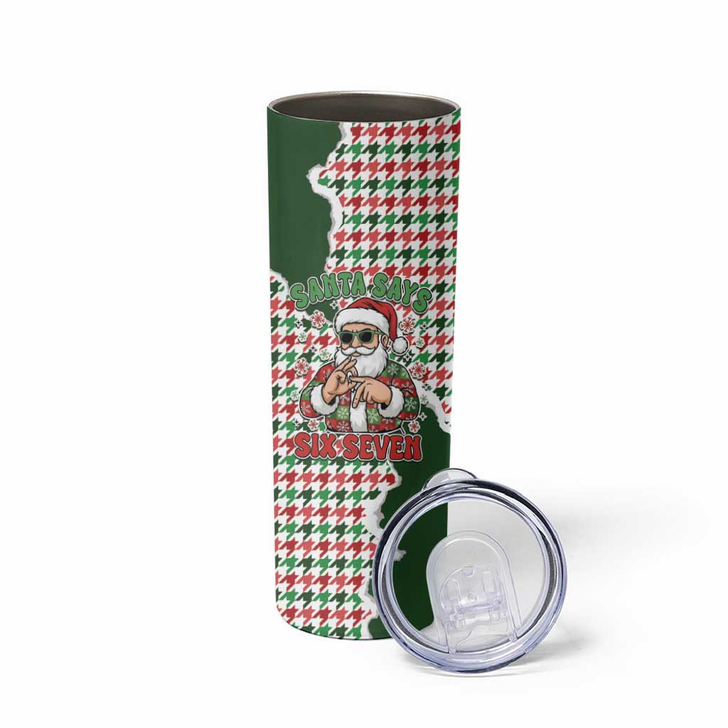 Funny Santa Claus Says Six Seven Skinny Tumbler Christmas Houndstooth Pattern - Wonder Print Shop