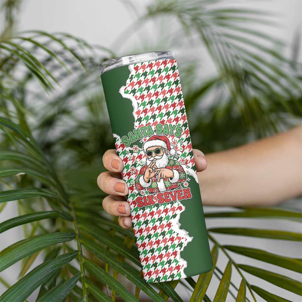 Funny Santa Claus Says Six Seven Skinny Tumbler Christmas Houndstooth Pattern - Wonder Print Shop