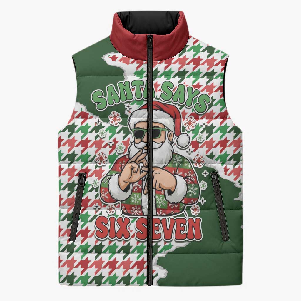 Funny Santa Claus Says Six Seven Sleeveless Puffer Jacket Christmas Houndstooth Pattern - Wonder Print Shop