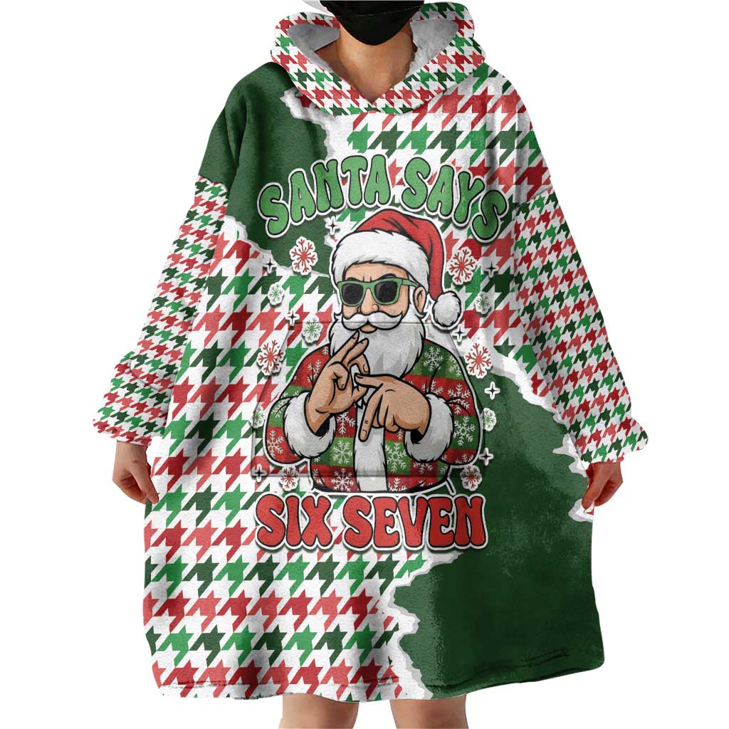 Funny Santa Claus Says Six Seven Wearable Blanket Hoodie Christmas Houndstooth Pattern - Wonder Print Shop