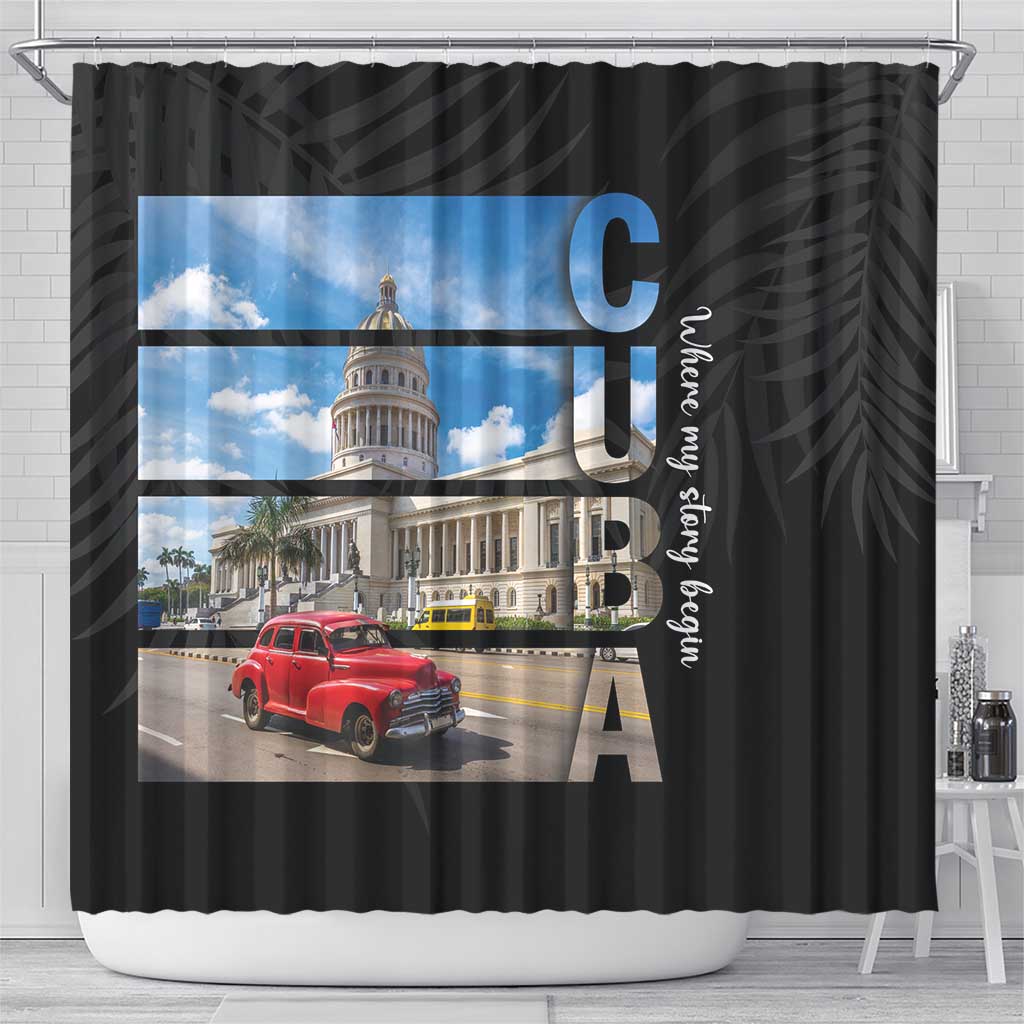 Cuba El Capitolio Shower Curtain Where My Story Begin