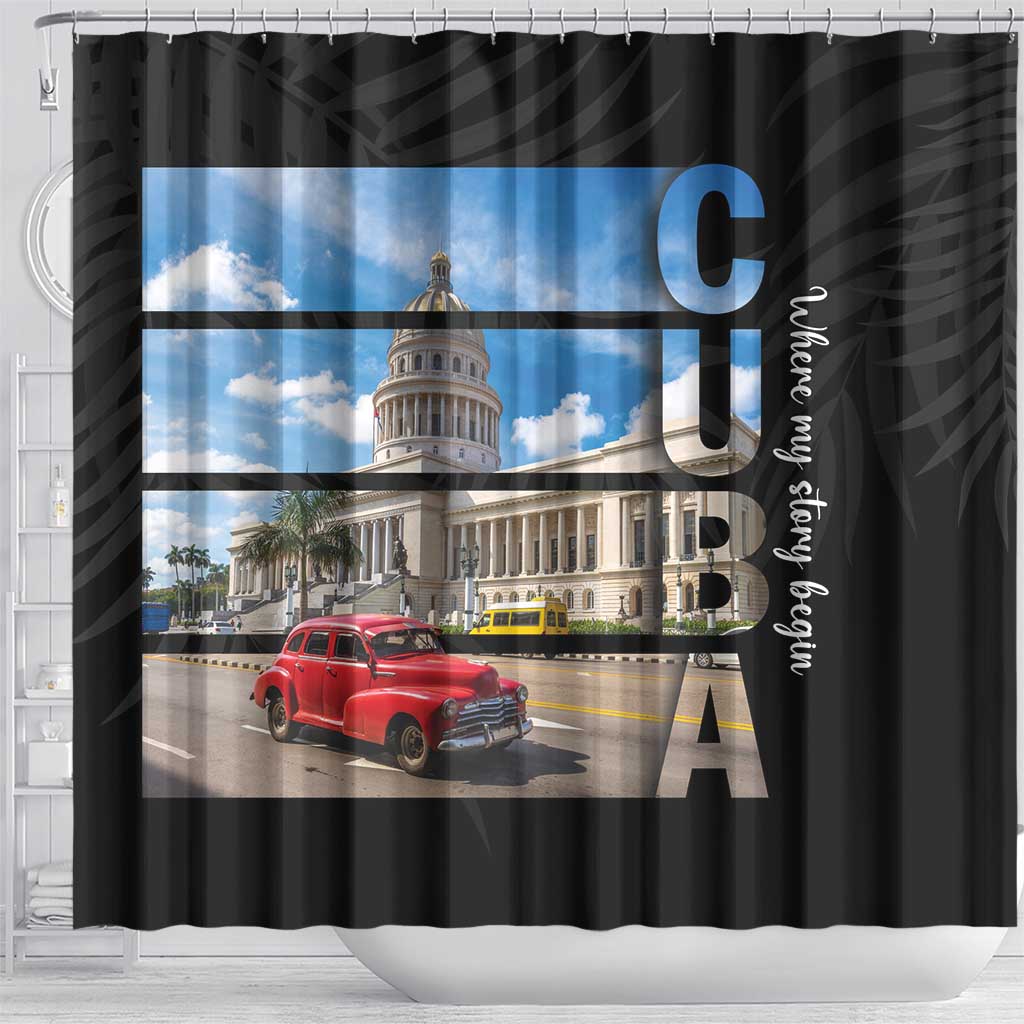 Cuba El Capitolio Shower Curtain Where My Story Begin
