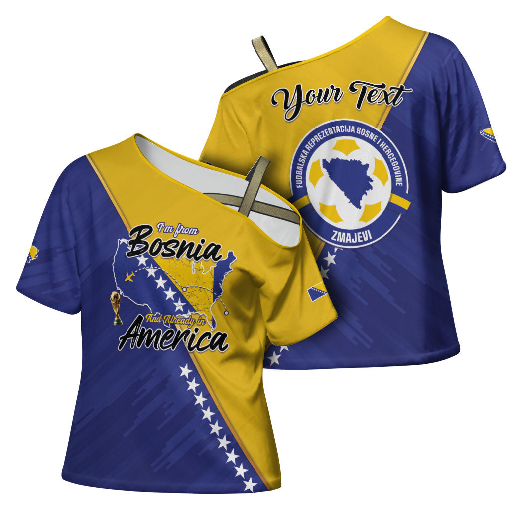 Personalised Bosnia and Herzegovina 2026 Cross Shoulder Shirt Already in America