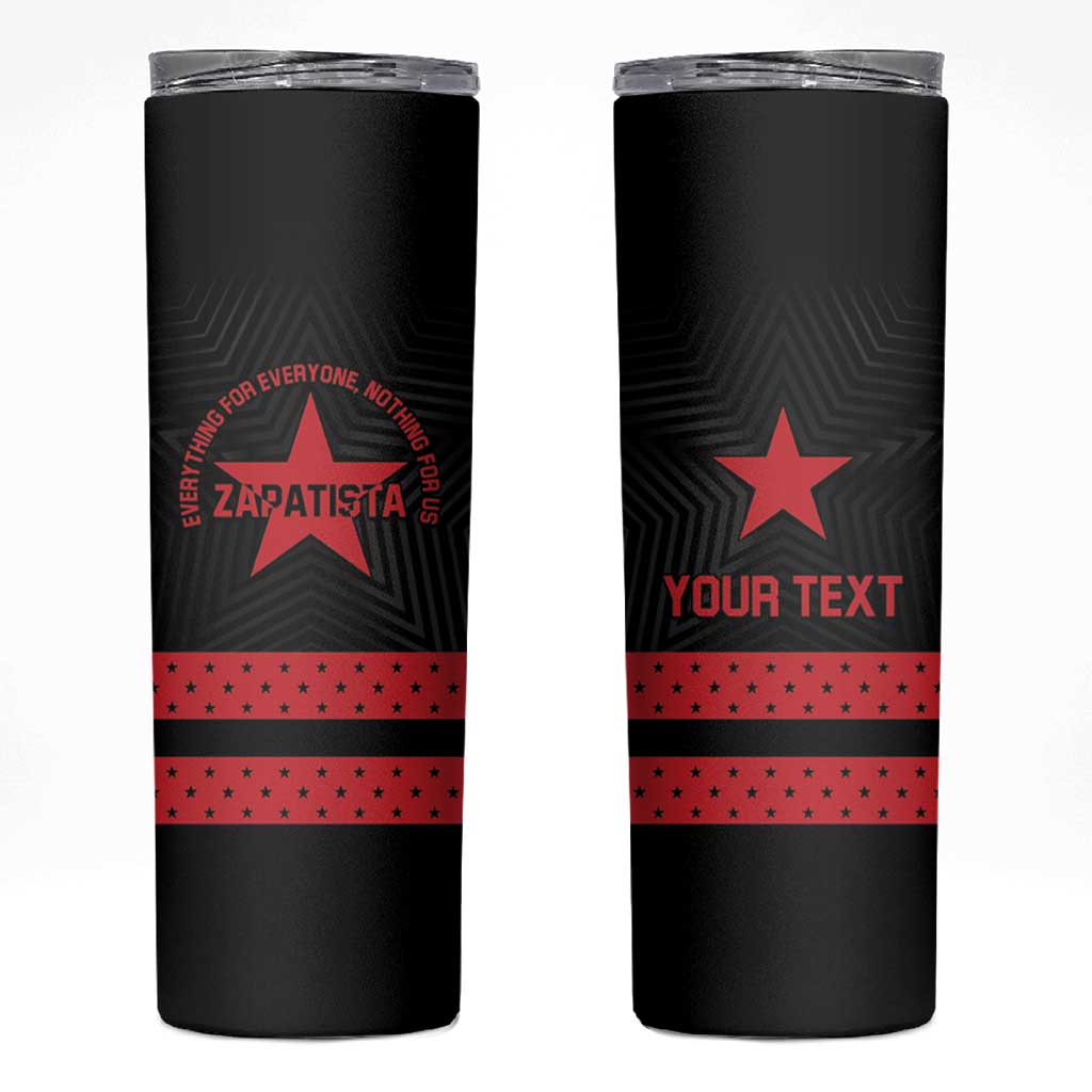 Personalized Zapatista Territories Skinny Tumbler EZLN Everything For Everyone Nothing For Us - Wonder Print Shop
