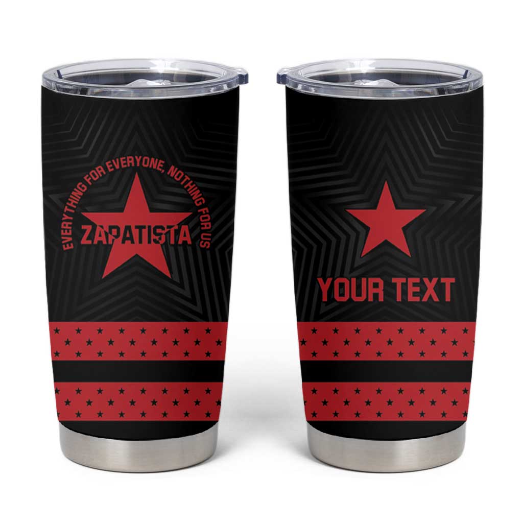 Personalized Zapatista Territories Tumbler Cup EZLN Everything For Everyone Nothing For Us - Wonder Print Shop