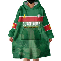 Custom Football Guadeloupe Green Wearable Blanket Hoodie Les Gwada Boy Go Champions