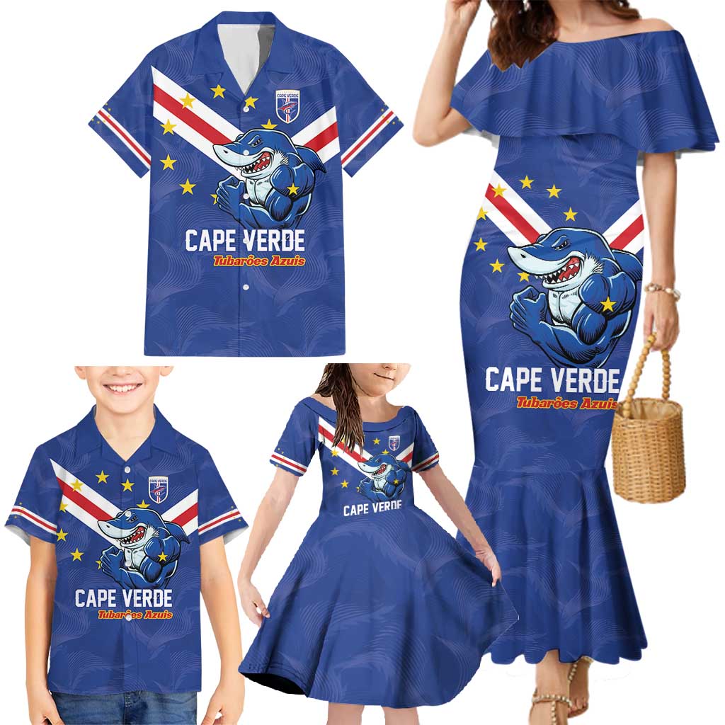 Custom Cape Verde Football Family Matching Mermaid Dress and Hawaiian Shirt Tubaroes Azuis Make History - Wonder Print Shop