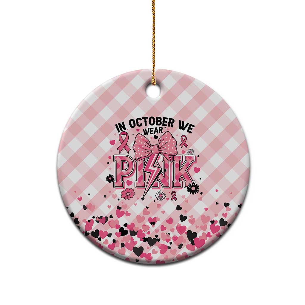 In October We Wear Pink Ceramic Ornament Pink Pretty Bow Pastel Gingham - Wonder Print Shop