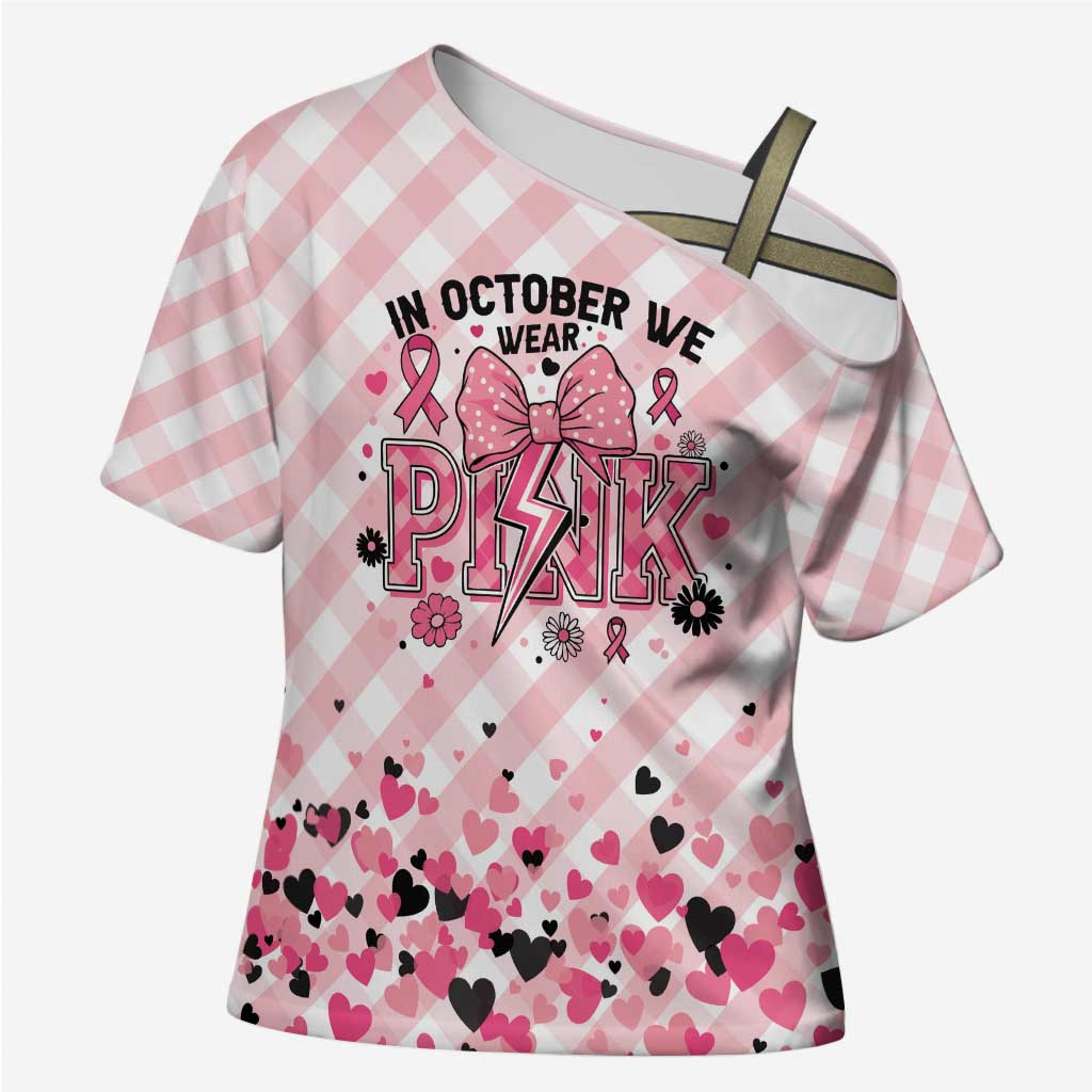 Personalized In October We Wear Pink Cross Shoulder Shirt Pink Pretty Bow Pastel Gingham - Wonder Print Shop
