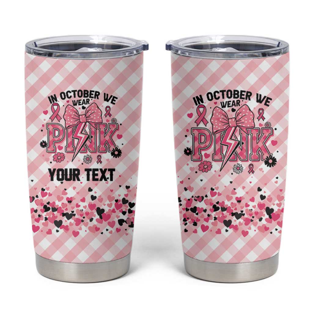 Personalized In October We Wear Pink Tumbler Cup Pink Pretty Bow Pastel Gingham - Wonder Print Shop