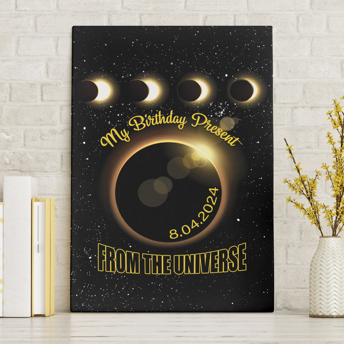 Total Solar Eclipse 2024 Canvas Wall Art My Birthday Present From The Universe - Wonder Print Shop