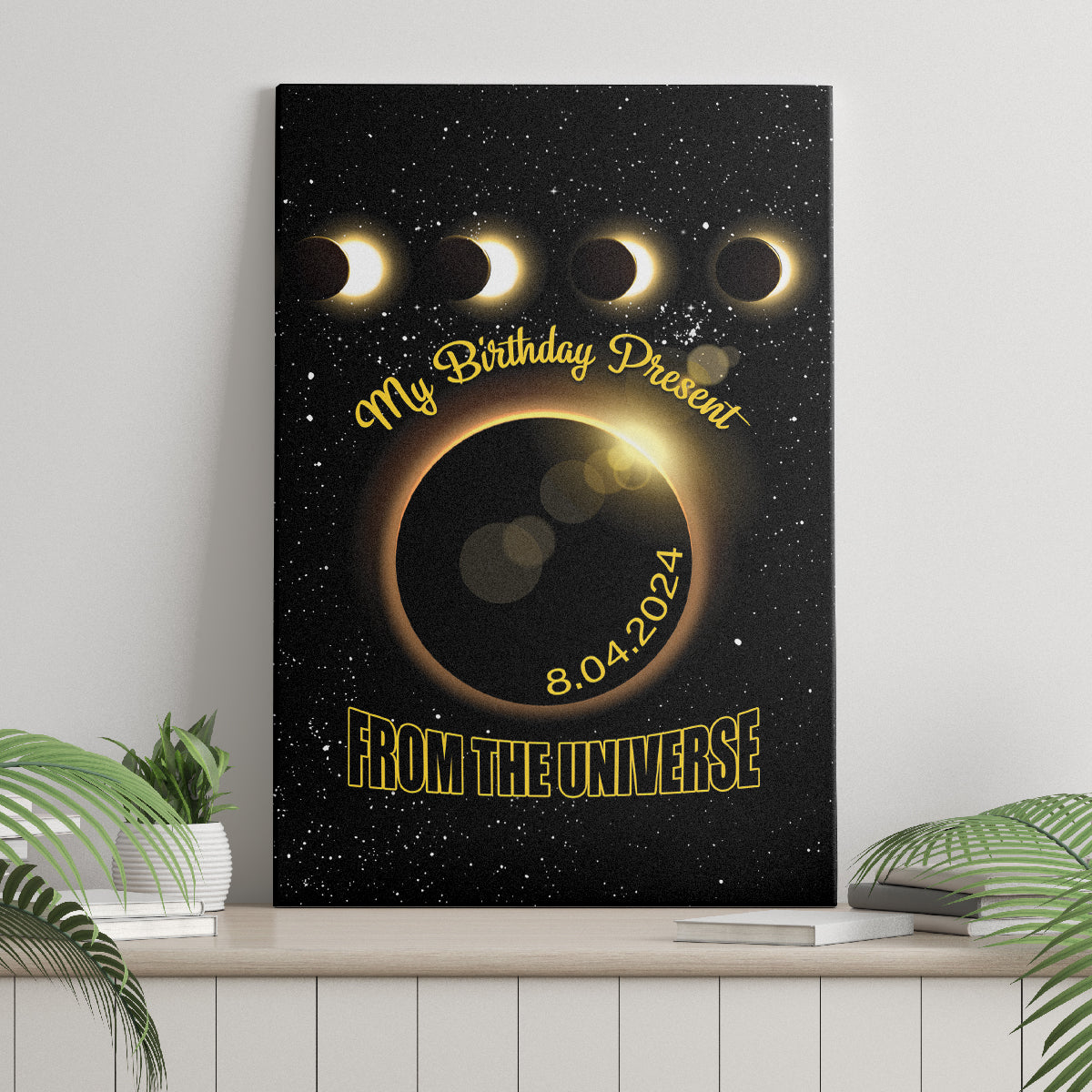 Total Solar Eclipse 2024 Canvas Wall Art My Birthday Present From The Universe - Wonder Print Shop