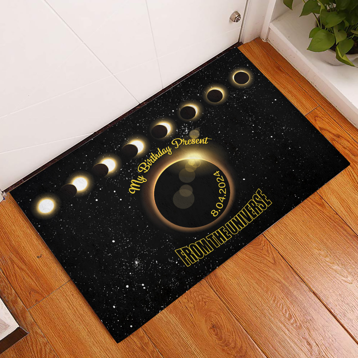 Total Solar Eclipse 2024 Rubber Doormat My Birthday Present From The Universe - Wonder Print Shop