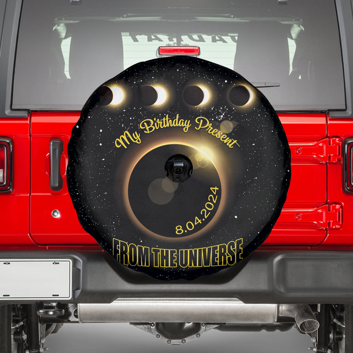 Total Solar Eclipse 2024 Spare Tire Cover My Birthday Present From The Universe - Wonder Print Shop
