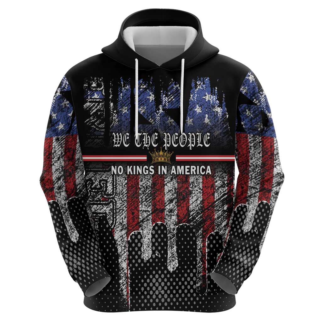 We The People Hoodie No Kings In America Since 1776 - Wonder Print Shop