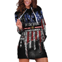 We The People Hoodie Dress No Kings In America Since 1776 - Wonder Print Shop