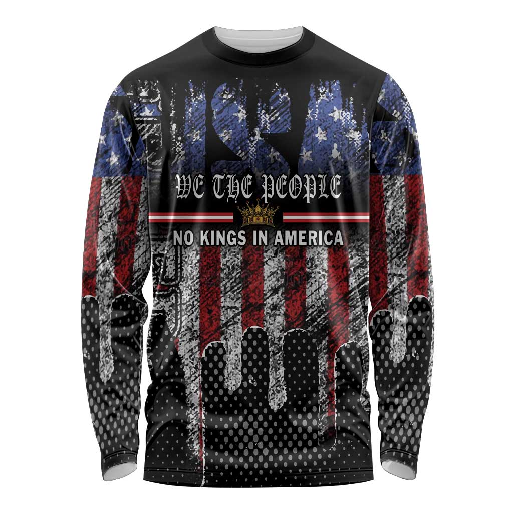 We The People Long Sleeve Shirt No Kings In America Since 1776 - Wonder Print Shop