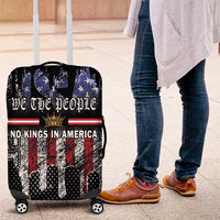We The People Luggage Cover No Kings In America Since 1776 - Wonder Print Shop