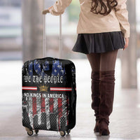 We The People Luggage Cover No Kings In America Since 1776 - Wonder Print Shop