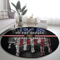 We The People Round Carpet No Kings In America Since 1776 - Wonder Print Shop