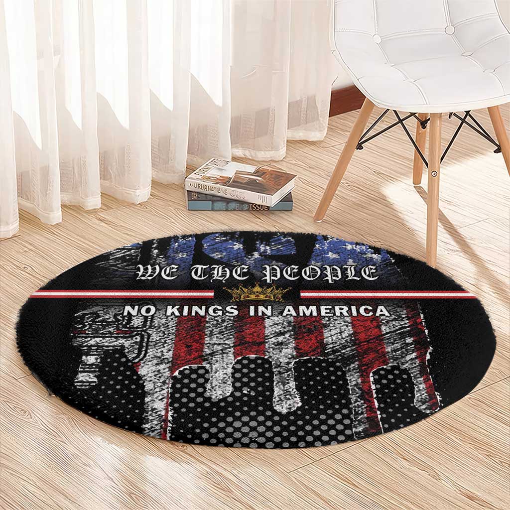 We The People Round Carpet No Kings In America Since 1776 - Wonder Print Shop