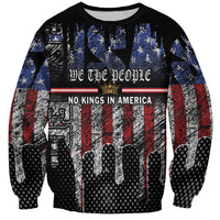 We The People Sweatshirt No Kings In America Since 1776 - Wonder Print Shop