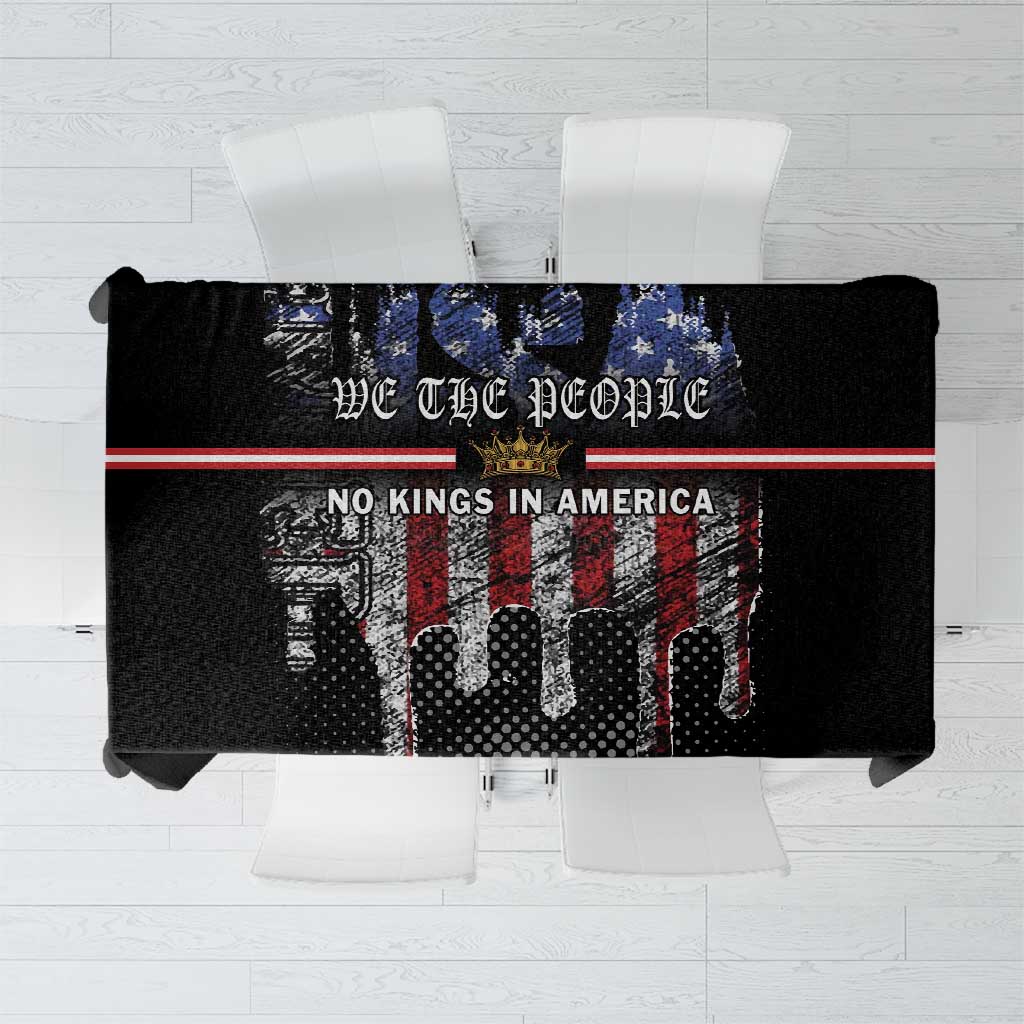 We The People Tablecloth No Kings In America Since 1776 - Wonder Print Shop