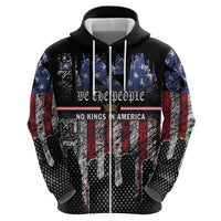 We The People Zip Hoodie No Kings In America Since 1776 - Wonder Print Shop