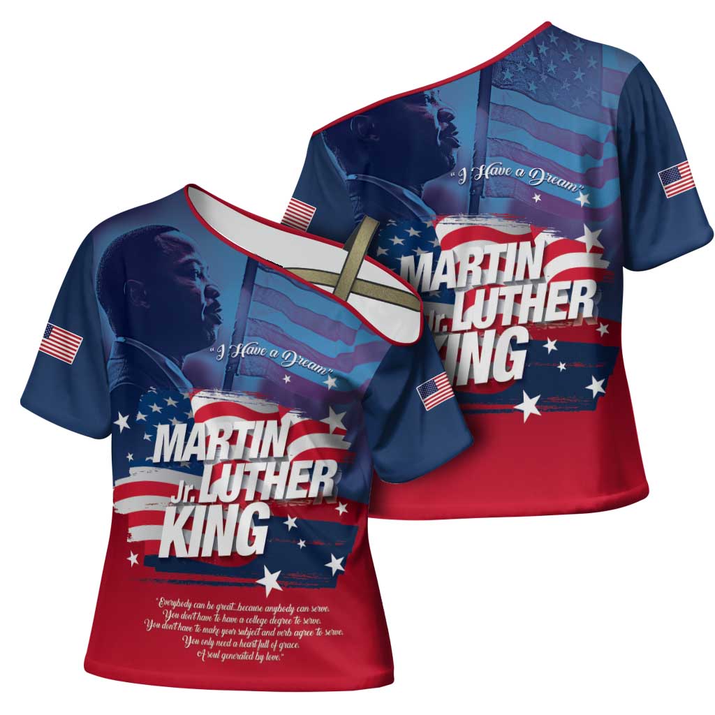 Martin Luther King MLK Cross Shoulder Shirt I Have A Dream - Wonder Print Shop